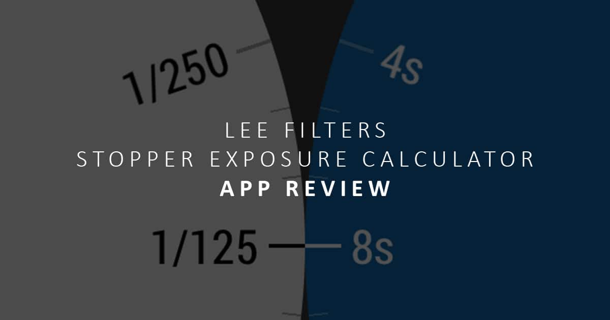 Lee Stopper Exposure Calculator Review
