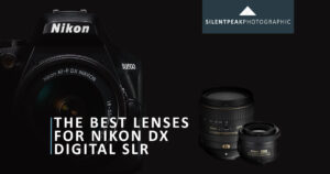Best Nikon Lens for Nikon D