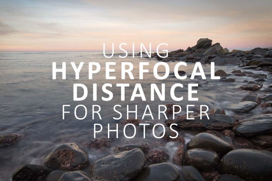 What is Hyperfocal Distance