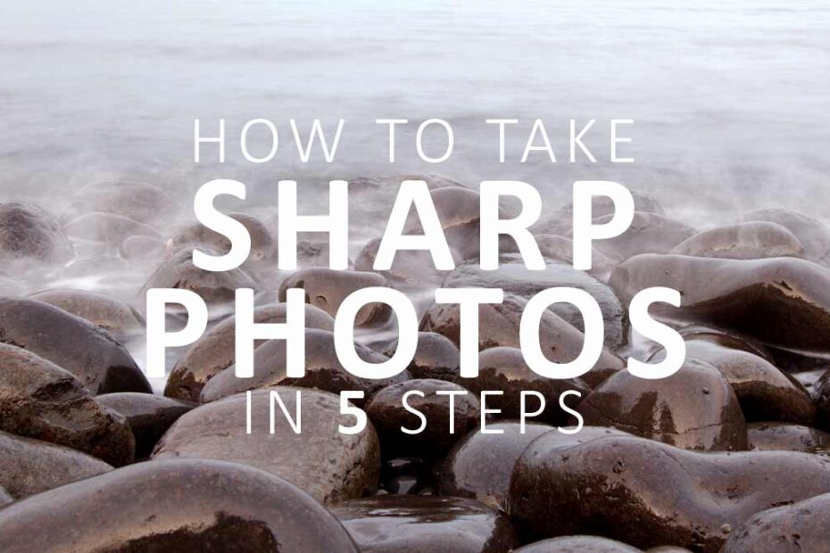 How to take sharp photos