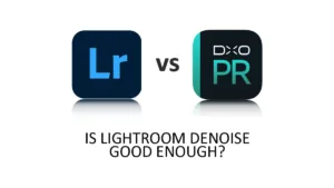 Lightroom Denoise vs DxO PureRaw 4